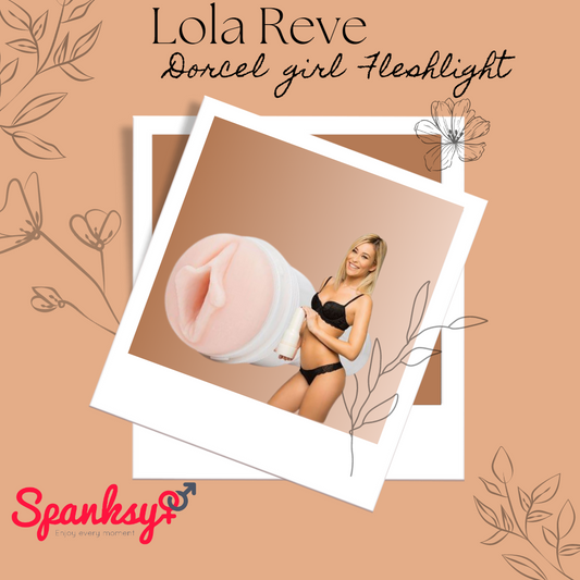 Lola Reve Dorcel Girls Fleshlight Review - Spanksy